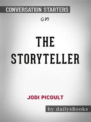 cover image of The Storyteller by Jodi Picoult--Conversation Starters